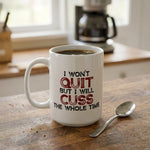 Ceramic Mug Funny Quote Microwave & Dishwasher Safe